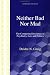 Neither Bad Nor Mad: The Competing Discourses of Psychiatry, Law and Politics (Forensic Focus)