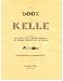 The Book of Kelle: The Story of the Great Celtic Mother-Goddess, the Original Blessed Lady of Ireland