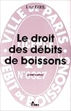 Le droit des débits de boissons