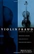 Violin Fraud: Deception, Forgery, Theft, and Lawsuits in England and America