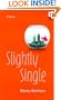 Slightly Single (Red Dress Ink paperback}