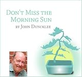 Don't Miss the Morning Sun