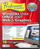 Professor Teaches Microsoft Windows Vista, Office 2007, Web & Graphics