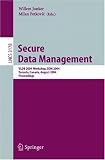 Secure Data Management: VLDB 2004 Workshop, SDM 2004, Toronto, Canada, August 30, 2004, Proceedings: VLDB 2004 Workshop, SDM 2004 : Toronto, Canada, August ... (Lecture Notes in Computer Science)