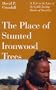 Place of Stunted Ironwood Trees: A Year in the Life of the Cattle-Herding Himba of Namibia