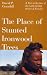 The Place of Stunted Ironwood Trees: A Year in the Lives of the Cattle-Herding Himba of Namibia