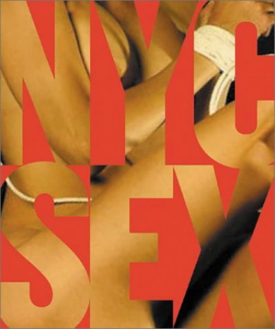NYC Sex: How New York City Transformed Sex in America