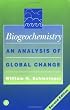 Biogeochemistry : An Analysis of Global Change