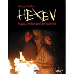 Hexen. Magie, Mythen und die Wahrheit