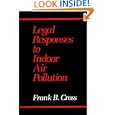 Legal Responses to Indoor Air Pollution by Frank B. Cross