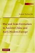 War and State Formation in Ancient China and Early Modern Europe