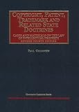 Copyright, Patent, Trademark And Related State Doctrines, Cases And Materials On The Law Of Intellectual Property, Fourth Edition Revised (University Casebook Series)