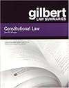 Gilbert Law Summaries: Constitutional Law/With Supplement Included