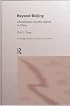 Beyond Beijing: Liberalization and the Regions in China (Routledge Studies in China in Transition, 2)