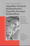 Personalfachkaufmann/Personalfachkauffrau.Lehrbuch zur Ausbildung und Pr�fungsvorbereitung