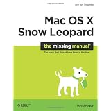 Mac OS X Snow Leopard: The Missing Manualby David Pogue