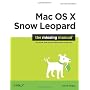 Mac OS X Snow Leopard: The Missing Manual by David Pogue