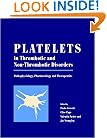 Platelets in Thrombotic and Non-Thrombotic Disorders: Pathophysiology, Pharmacology and Therapeutics