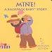 Mine: A Backpack Baby Story (Backpack Baby Stories)
