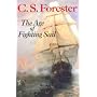 The Age Of Fighting Sail: The Story of the Naval War of 1812