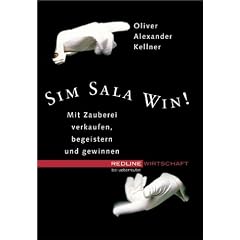 SIM SALA WIN!.Mit Zauberei verkaufen, begeistern und gewinnen