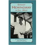 Ernest Hemingway in Key West: A Guide (Famous Footsteps Series) book cover