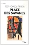 Place des savanes