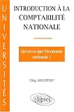 Introduction à la comptabilité nationale: Qu est-ce que l économie nationale ?