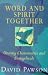Word and Spirit Together
