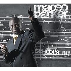 Schools In by  Maceo Parker 