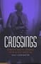 Crossings: A White Man's Journey Into Black America