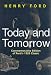 Today and Tomorrow: Commemorative Edition of Ford's 1926 Classic (Corporate Leadership)