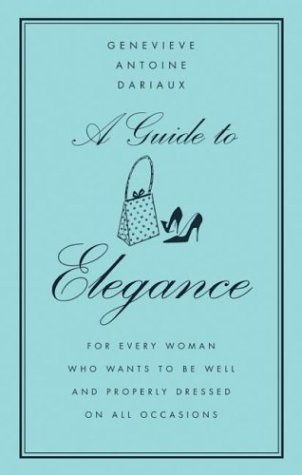A Guide to Elegance: For Every Woman Who Wants to Be Well and Properly Dressed on All Occasions under Confucianism in The Books Store