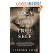 Yoga and the Quest for the True Self