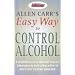 Allen Carr's Easy Way to Control Alcohol