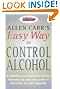 Allen Carr's Easy Way to Control Alcohol