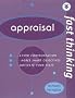 Fast Thinking Appraisal: Work at the Speed of Life