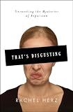 That's Disgusting: Unraveling the Mysteries of Repulsion