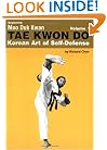 Beginning Moo Duk Kwan Tae Kwon Do Korean Art of Self-Defense Volume 1 (v. 1)