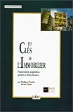 Les cl�s de l'immobilier: Financement, acquisition, gestion et d�fiscalisation
