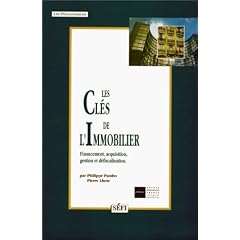 Les cl�s de l'immobilier: Financement, acquisition, gestion et d�fiscalisation