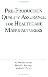 Review CRC  / Pre-Production Quality Assurance for Healthcare Manufacturers