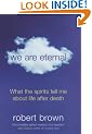 We are Eternal: What Spirits Tell Me About Life After Death