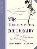The Disheveled Dictionary: A Curious Caper Through Our Sumptuous Lexicon