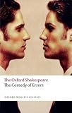 The Oxford Shakespeare: The Comedy of Errors (Oxford World's Classics)