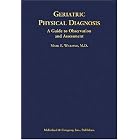 Click here to buy Geriatric Physical Diagnosis: A Guide to Observation and Assessment by Mark E. Williams and M.D..