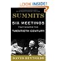 Summits: Six Meetings That Shaped the Twentieth Century