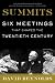 Summits: Six Meetings That Shaped the Twentieth Century