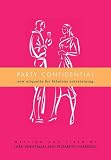 Party Confidential: New Etiquette for Fabulous Entertaining