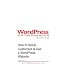 Wordpress Entrepreneur: How To Setup, Customize & Use A Wordpress Website (Volume 1)